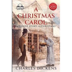 A Christmas Carol (Classics Made Easy): Unabridged, with Glossary, Historic Orie